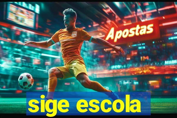 sige escola
